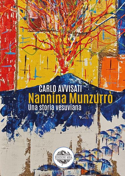 Nannina Munzurrò. Una storia vesuviana - Carlo Avvisati - copertina