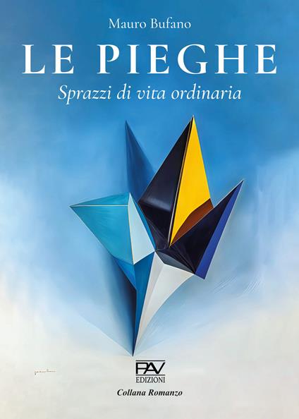 Le pieghe. Sprazzi di vita ordinaria - Mauro Bufano - copertina