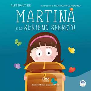 Martina e lo scrigno segreto. Mondo incantato ovetti
