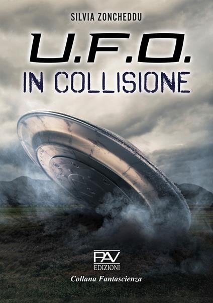U.F.O. In collisione - Silvia Zoncheddu - copertina