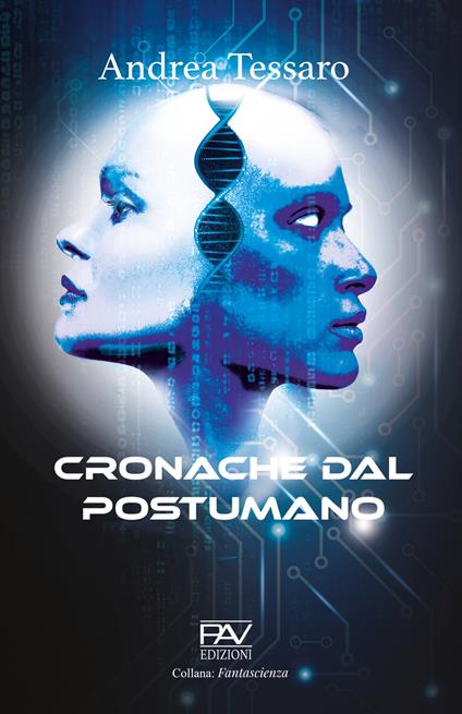 Cronache dal postumano - Andrea Tessaro - copertina