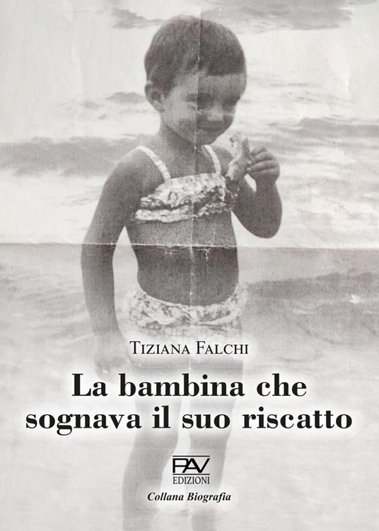 La bambina che sognava il suo riscatto - Tiziana Falchi - copertina