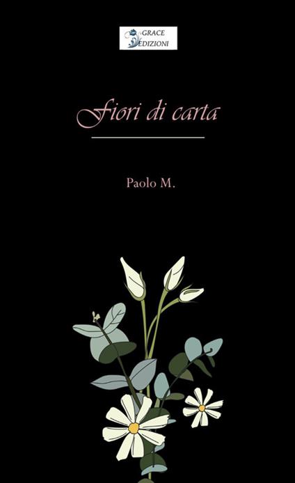 Fiori di carta - Paolo M. - copertina