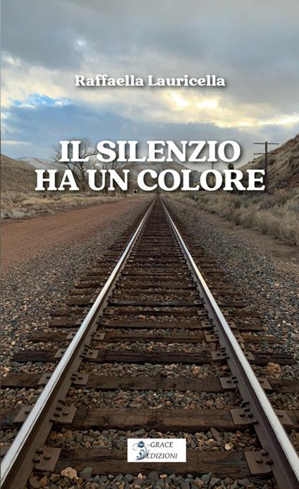 Il silenzio ha un colore - Raffaella Lauricella - copertina
