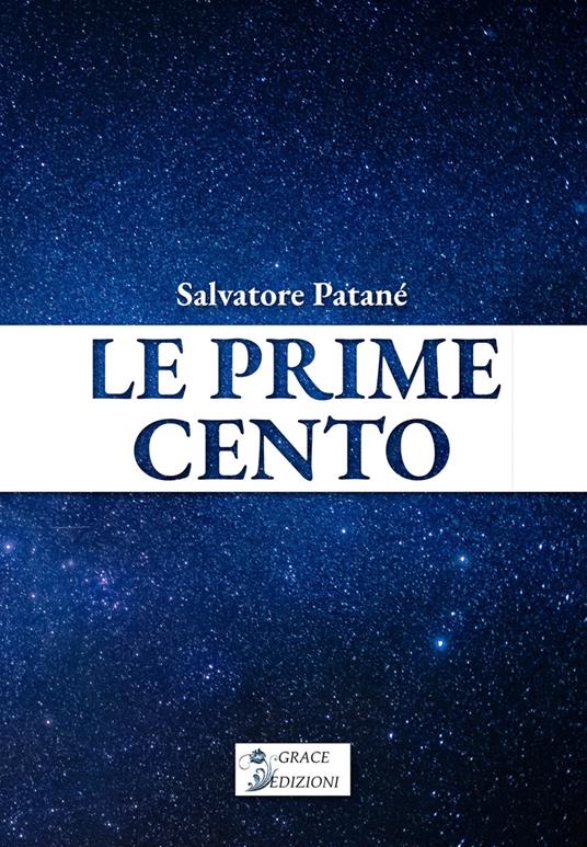 Le prime cento - Salvatore Patané - copertina