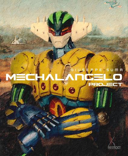 Mechalangelo project. Ediz. integrale - Alessandro Schiavetti - copertina