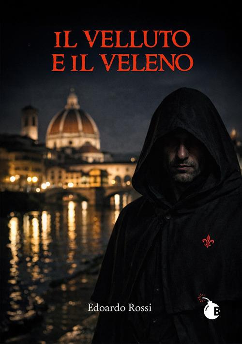 Il velluto e il veleno - Edoardo Rossi - copertina