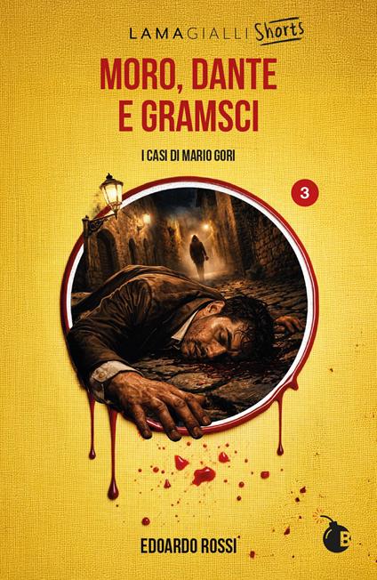 Moro, Dante e Gramsci. I casi di Mario Gori. Ediz. integrale - Edoardo Rossi - copertina