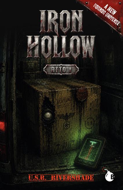 Iron Hollow. Atto I - U.S.B. Rivershade - copertina