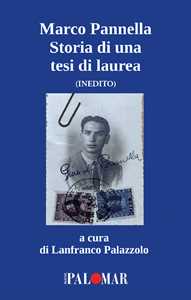 Marco Pannella. Storia di una tesi di laurea. Inedito