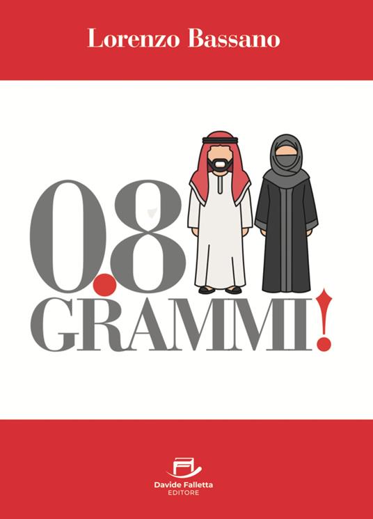 0.8 grammi! - Lorenzo Bassano - copertina