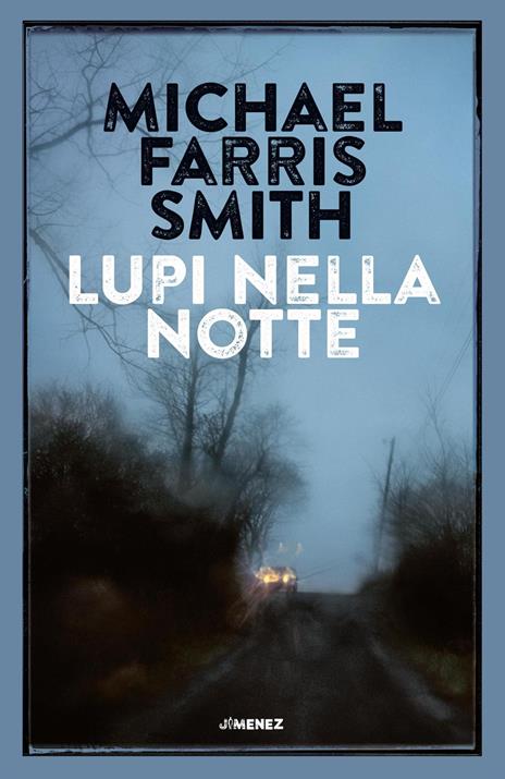 Lupi nella notte - Michael Farris Smith - copertina