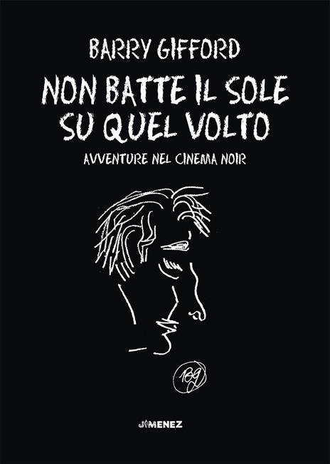 Non batte il sole su quel volto - Barry Gifford - copertina