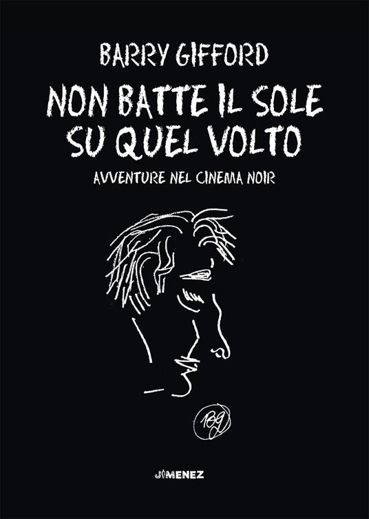 Non batte il sole su quel volto - Barry Gifford - copertina