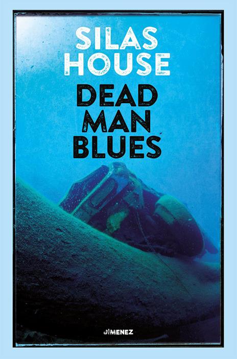 Dead man blues - Silas House - copertina