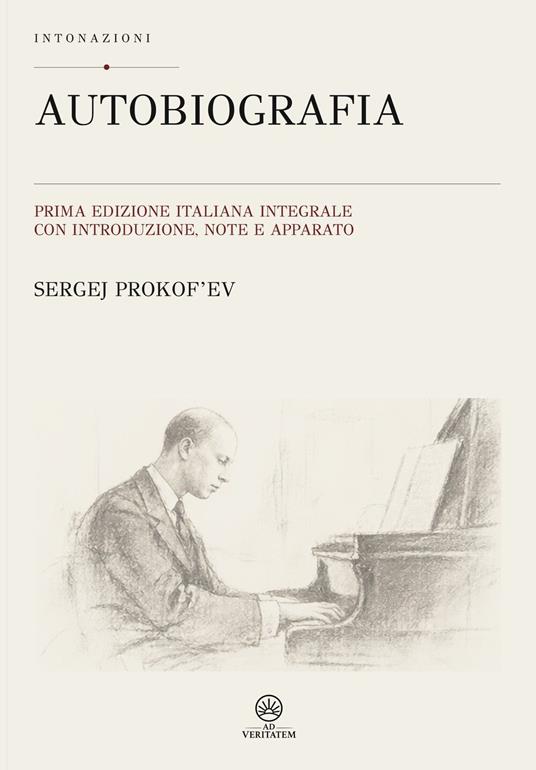 Autobiografia - Prokofev Sergej,Gaggero Luigi,Dina Pysarenko - ebook