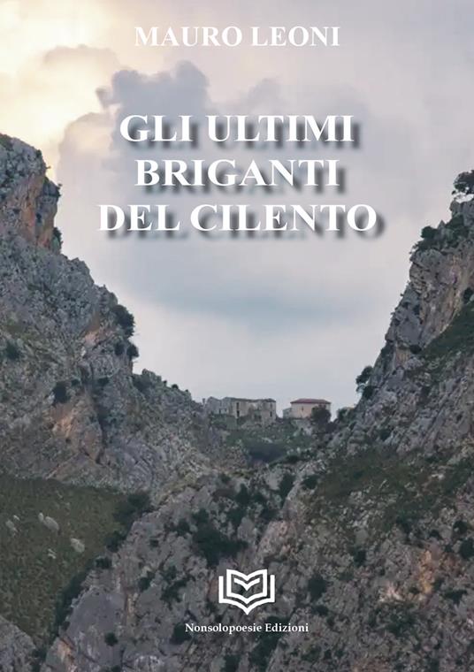 Gli ultimi briganti del Cilento - Mauro Leoni - copertina