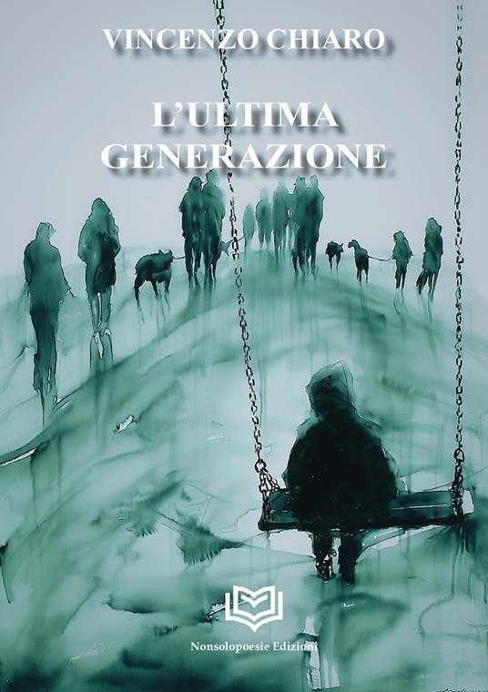 L'ultima generazione - Vincenzo Chiaro - copertina