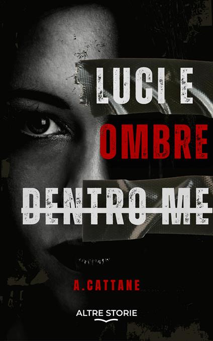 Luci e ombre dentro me - Antonella Cattane - copertina