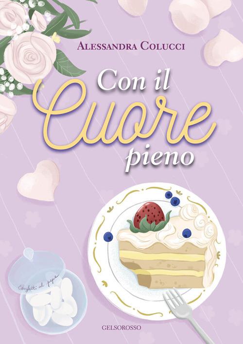 Con il cuore pieno - Alessandra Colucci - copertina