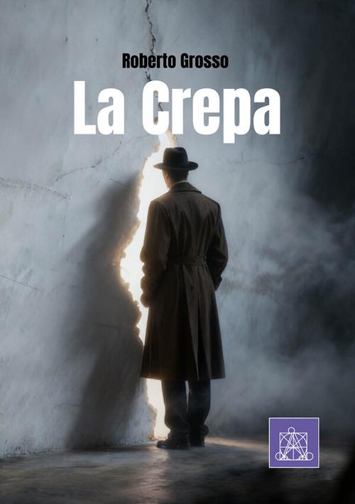 La crepa - Roberto Grosso - copertina