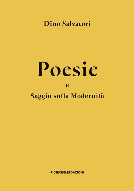 Poesie e saggio sulla modernità - Dino Salvatori - copertina