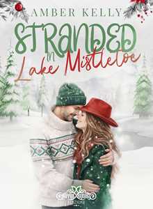 Stranded in Lake Mistletoe. Ediz. italiana