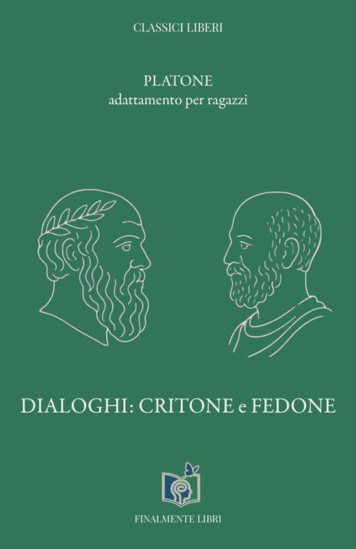 Dialoghi: Critone e Fedone. Adattamento per ragazzi - Platone - copertina