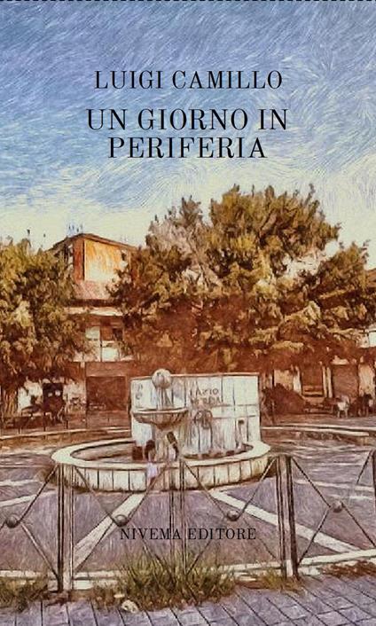 Un giorno in periferia - Luigi Camillo - ebook