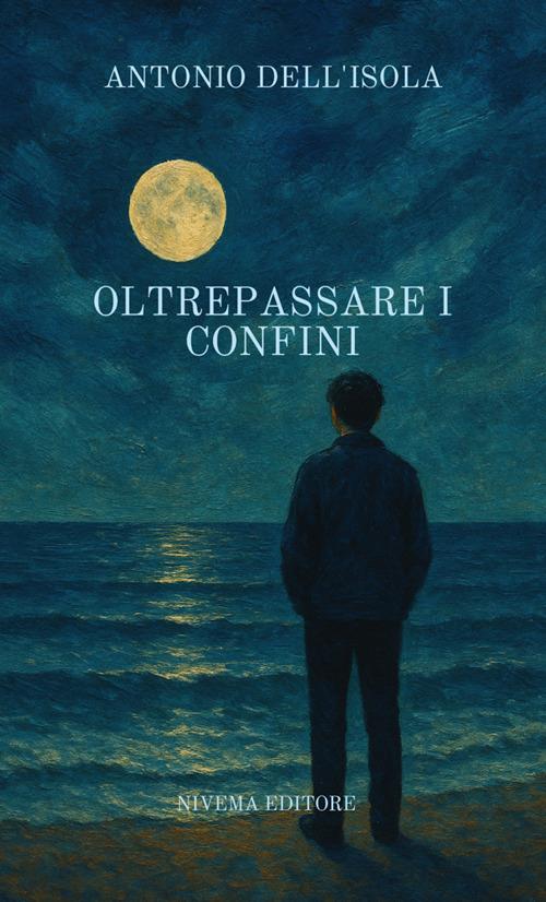 Oltrepassare i confini - Antonio Dell'Isola - copertina