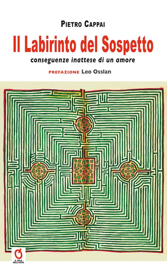Il labirinto del sospetto. Conseguenze inattese di un amore - Pietro Cappai - copertina