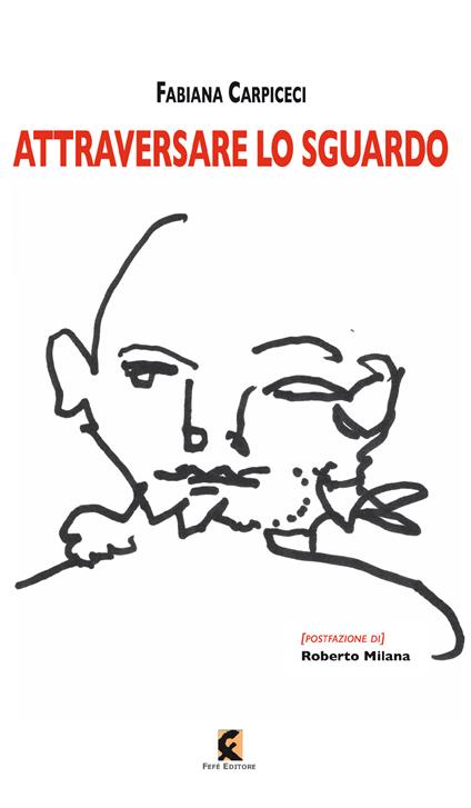 Attraversare lo sguardo - Fabiana Carpiceci - copertina