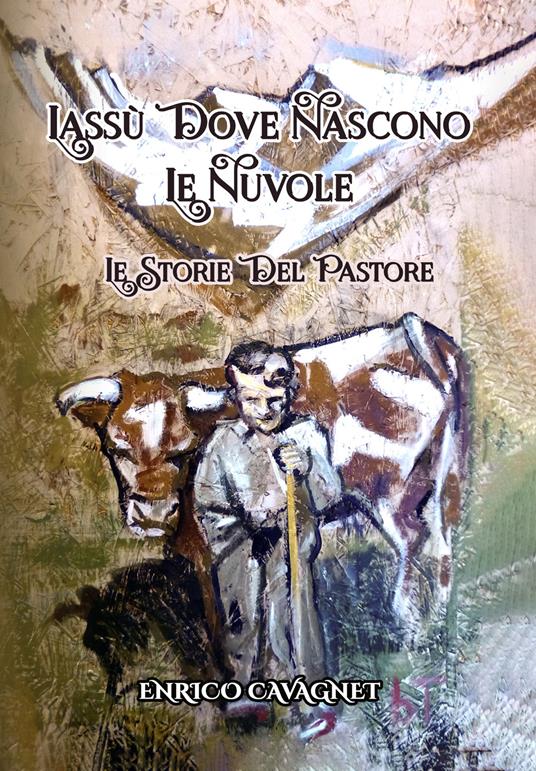 Lassù dove nascono le nuvole - Enrico Cavagnet - copertina