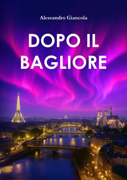 Dopo il bagliore - Alessandro Giancola - copertina