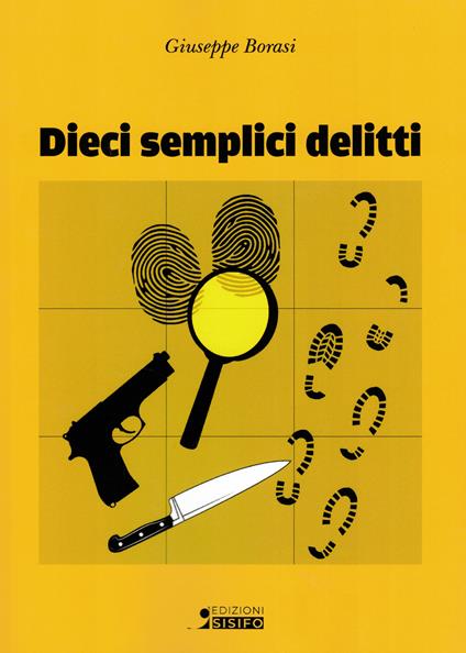 Dieci semplici delitti - Giuseppe Borasi - copertina