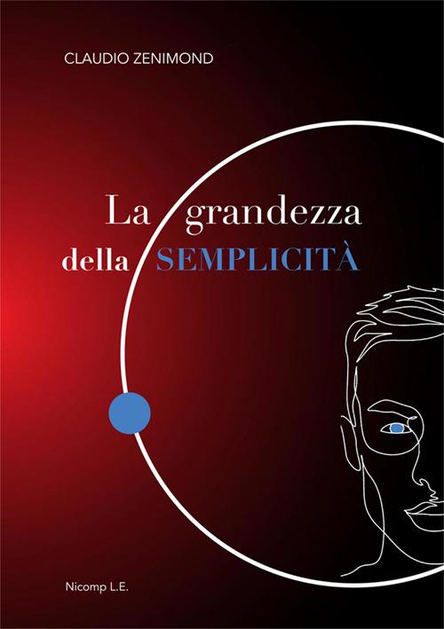 La grandezza della semplicità - Claudio Zenimond - copertina