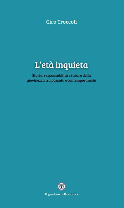 L'età inquieta - Ciro Troccoli - copertina