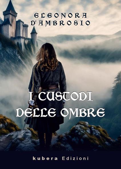 I custodi delle ombre - Eleonora D'Ambrosio - copertina