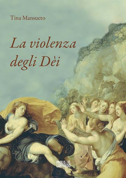 La violenza degli Dèi - Tina Mansueto - copertina