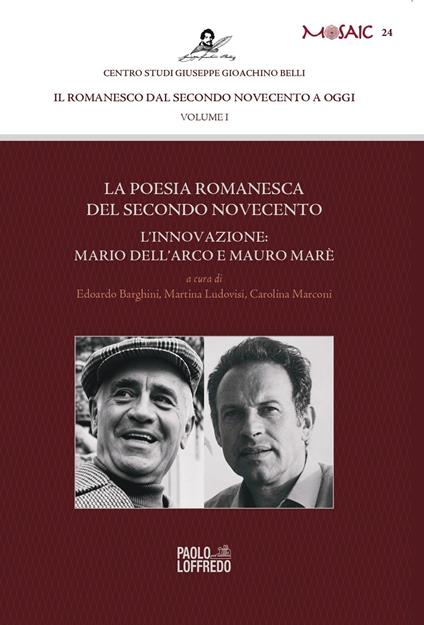 La poesia romanesca del secondo Novecento. L'innovazione: Mario dell'Arco e Mauro Marè. Ediz. illustrata - copertina