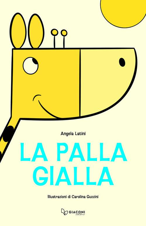 La palla gialla - Angela Latini - copertina
