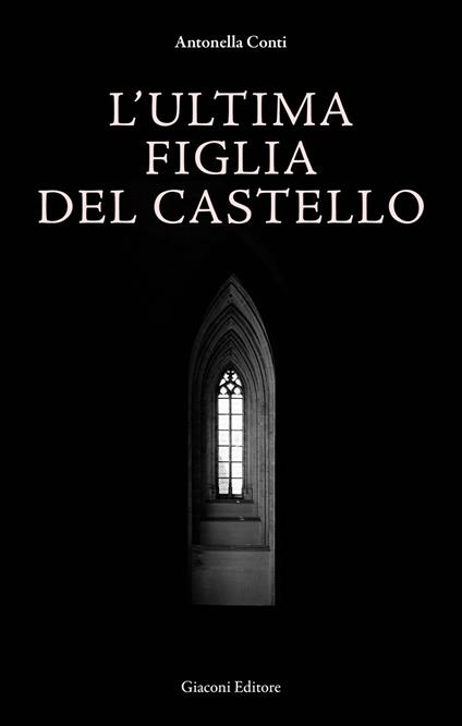 L'ultima figlia del castello - Antonella Conti - copertina
