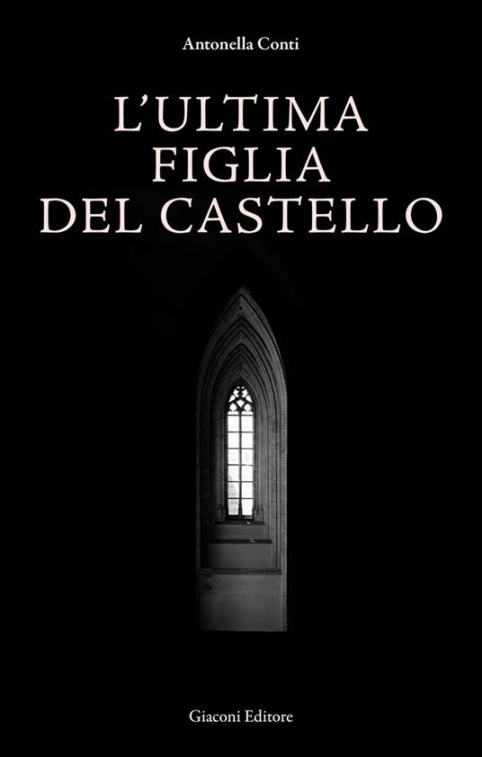 L'ultima figlia del castello - Antonella Conti - copertina