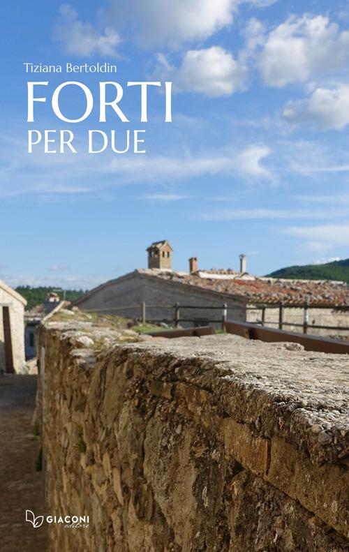 Forti per due - Tiziana Bertoldin - copertina