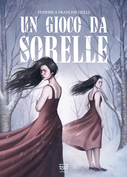 Un gioco da sorelle - Federica Franceschelli - copertina