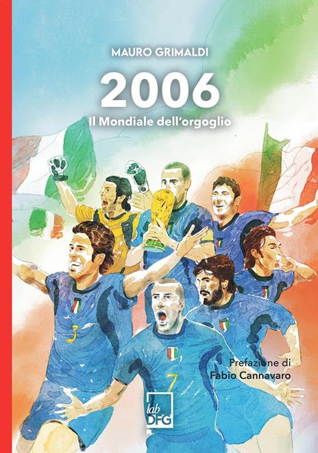 2006. Il Mondiale dell'orgoglio - Mauro Grimaldi - copertina