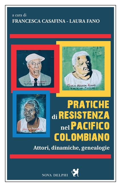 Pratiche di resistenza nel Pacifico colombiano. Attori, dinamiche, genealogie - copertina