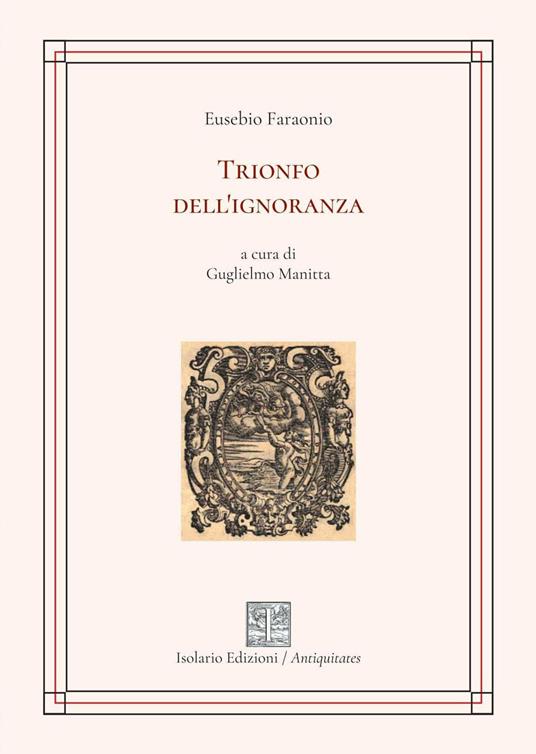 Trionfo dell'ignoranza - Eusebio Faraonio - copertina