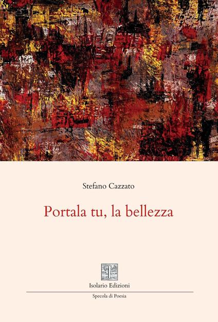 Portala tu, la bellezza - Stefano Cazzato - copertina