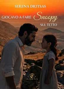 Giocavo a fare Snoopy sul tetto